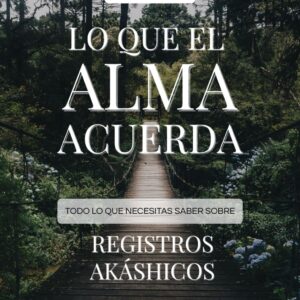 Lo que el Alma Acuerda